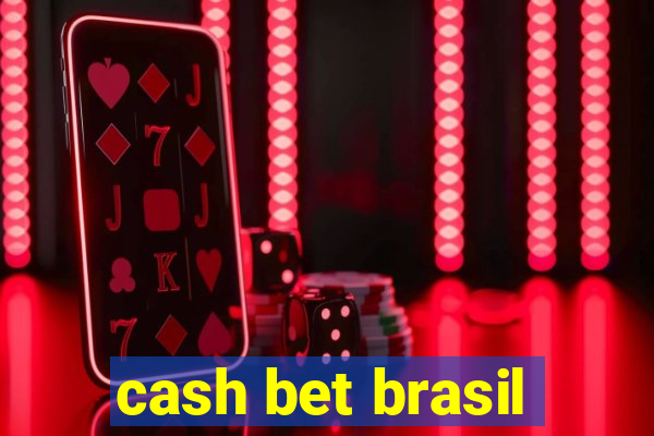 cash bet brasil